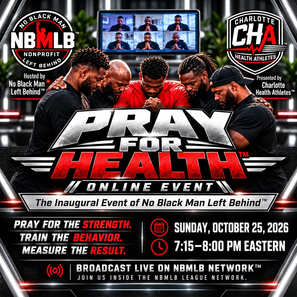 Pray for Health™ — The Inaugural Event of No Black Man Left Behind™, Sunday, October 25, 2026, online on NBMLB Network™