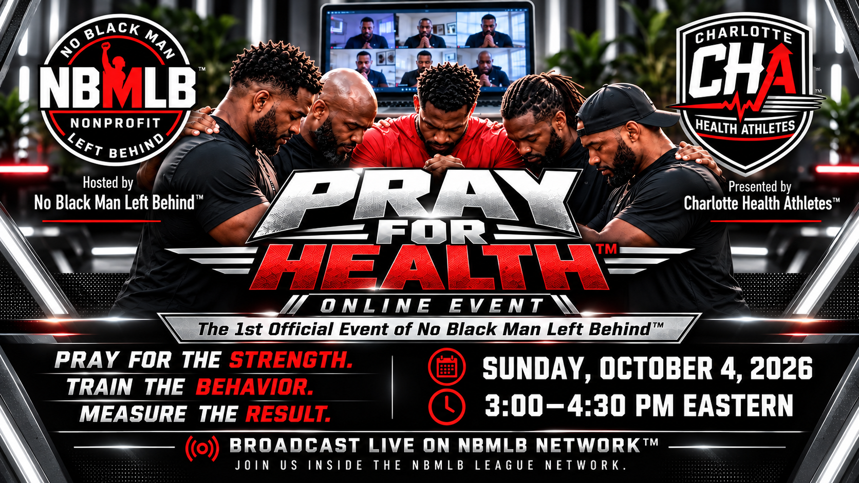 Pray for Health™ — The 1st Official Event of No Black Man Left Behind™, Sunday, October 4, 2026, 3:00–4:30 PM Eastern, live on NBMLB Network™